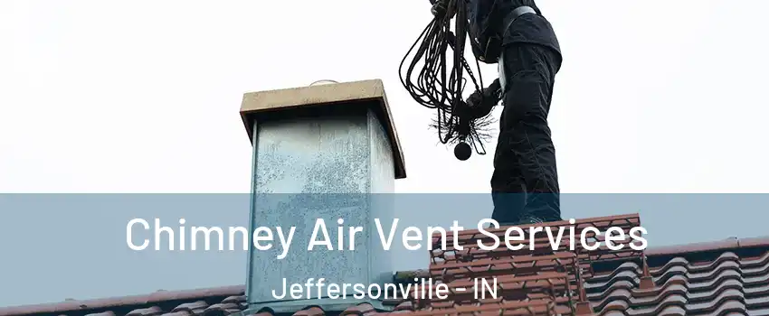  Chimney Air Vent Services Jeffersonville - IN