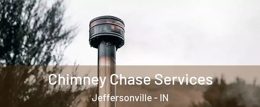  Chimney Chase Services Jeffersonville - IN