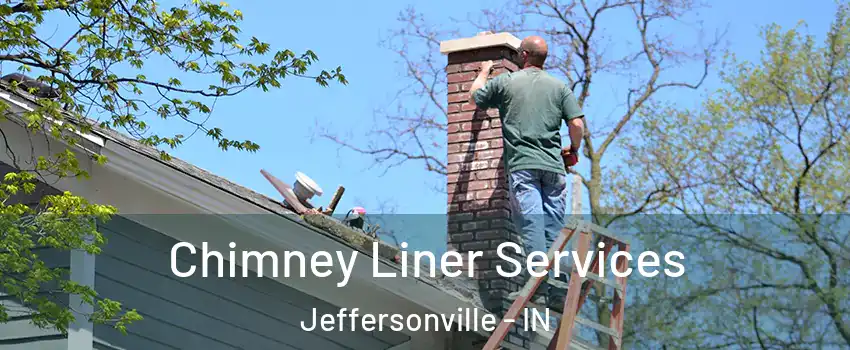  Chimney Liner Services Jeffersonville - IN
