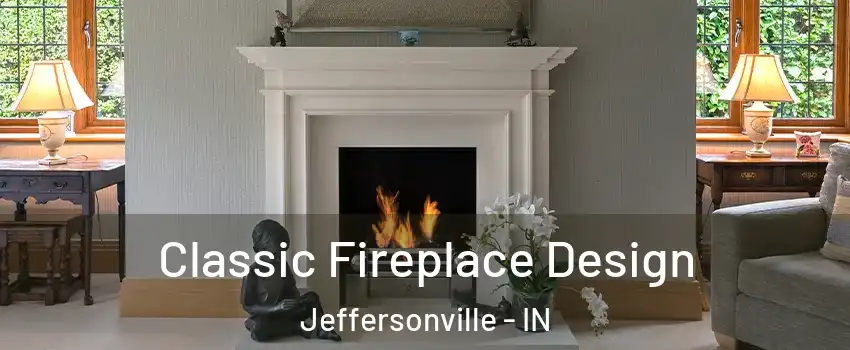  Classic Fireplace Design Jeffersonville - IN