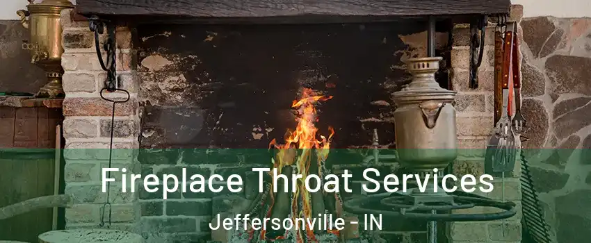  Fireplace Throat Services Jeffersonville - IN
