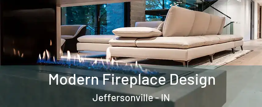  Modern Fireplace Design Jeffersonville - IN