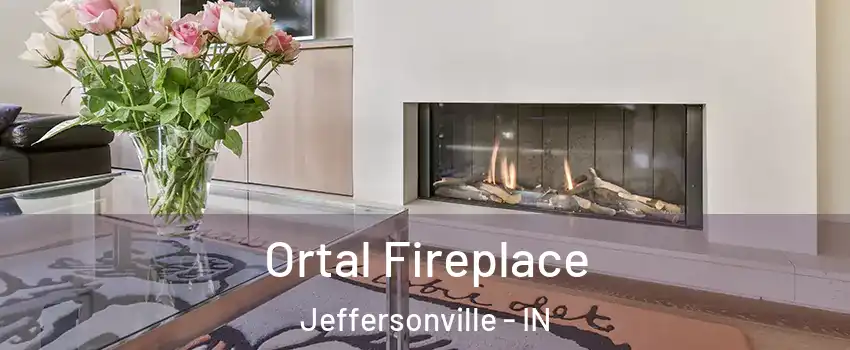 Ortal Fireplace Jeffersonville - IN