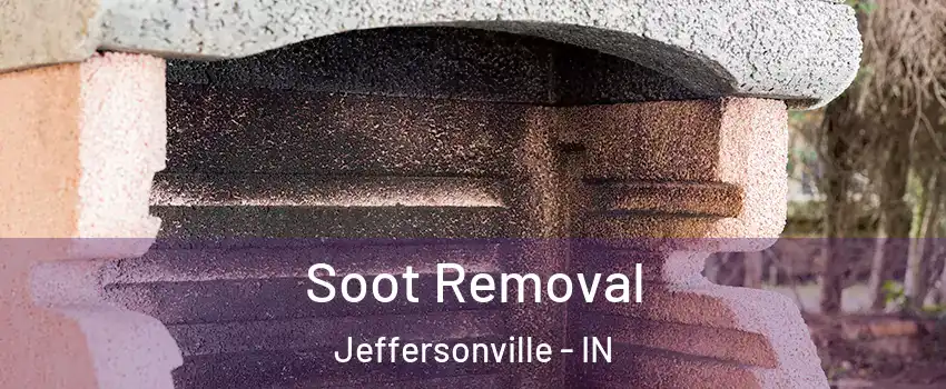  Soot Removal Jeffersonville - IN